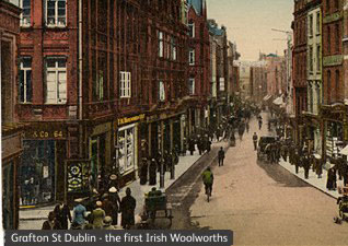 Grafton Street, Dublin - the first Irish Woolworths, which opened in 1914