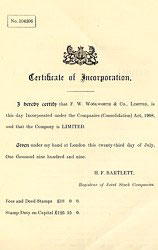 The original Certificate of Incorporation of F. W. Woolworth & Co. Limited in the UK, number 104206, which remained the firm's number all the time it remained solvent.