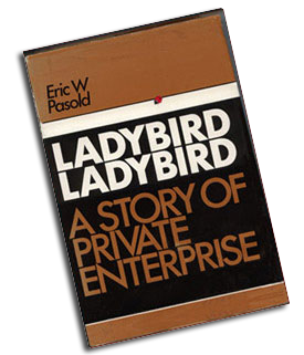 Eric Pasold OBE was a captain of industry much admired by Government in the Fifties and Sixties, exporting all over the world, before the winds of change swept through the UK fashion industry and he sold the business to a Coates Viyella. Before long all its production was moved overseas as the brand gradually faded away. His book Ladybird Ladybird tells the whole story, examining both what went right and ultimately what went wrong. It is published by Oxford University Press