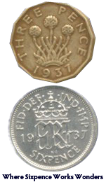 "Where sixpence works wonders" was a Woolworths slogan in the 1930s. Our pictures shows the new shape nickel threepenny bit (introduced in 1937) and a shiny silver sixpence from the same year