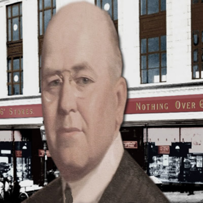 Founding Managing Director of the British 3d and 6d Stores, Fred Moore Woolworth, cousin of the man with his name above the door