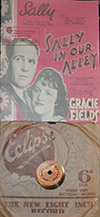 The original sheet music for Gracie Fields' signature song 'Sally' from the film 'Sally in our Alley', and a rendering of the song by Pat O'Dell on Eclipse Records. Both were sixpence at Woolworth's in 1931.