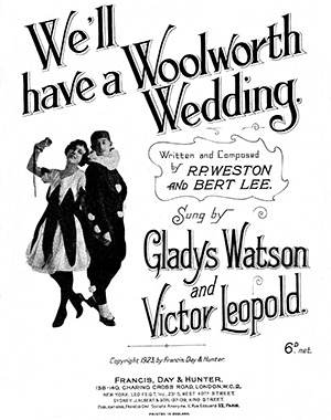Francis Day and Hunter's Sixpenny Edition of R.P. (Bob) Weston and Bert Lee's We'll have a Woolworth Wedding, first published in 1923
