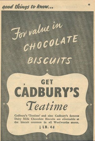Cadbury's biscuits were still available 'in all Woolworths stores' when the manufacturer placed this advertisement in a company magazine in the Summer of 1940